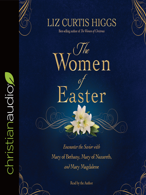 Title details for Women of Easter by Liz Curtis Higgs - Available